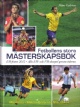 Fotbollens stora mästerskapsbok EM-festen 2012. Alla EM- och VM-slutspel genom tiderna - 90 Kr