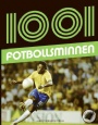 FOTBOLL - FOOTBALL 1001 fotbollsminnen