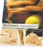 SISU idrottsböcker Idrottarens massagebok. Om snabbare återhämtning, smärtlindring och välbefinnande