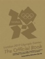 2012 London London 2012 Olympic Games The Official Book