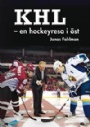 ISHOCKEY - HOCKEY KHL en hockeyresa i öst 