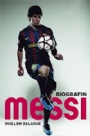 Fotboll - biografier/memoarer Messi biografi