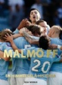 Malmö FF Malmö FF En himmelsblå historia