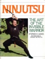 Nyinkommet Ninjutsu - The art of the invisible warrior