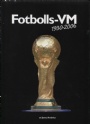 Fotboll VM World Cup Fotbolls-VM 1930-2006