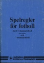 Fotboll - Svensk Spelregler för fotboll 5-7 mannafotboll