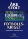 FOTBOLL - FOOTBALL Fotbollskriget - kaptenerna i nationens tjänst