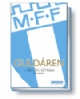 Malmö FF Guldåren  från Eric till Hasse 