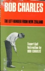 Biographies in English Bob Charles The left-hander from New Zealand