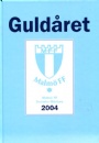 Malmö FF Guldåret Malmö FF Svenska Mästare 2004