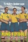 FOTBOLL-Klubbar-övrigt Kung Fotboll