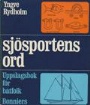Sportlexikon Sjösportens ord. Uppslagsbok för båtfolk