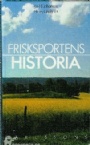 Jubileumsskrifter Frisksportens historia