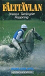 HÄSTSPORT- Horse Fälttävlan - dressyr - terrängritt - hoppning