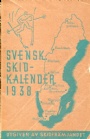 Längdskidåkning - Cross Country skiing Svensk Skidkalender 1938
