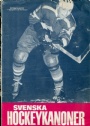 ISHOCKEY - HOCKEY Svenska hockeykanoner