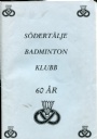 Jubileumsskrifter Södertälje Badminton klubb 1936-1996 - 60 år