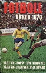 FOTBOLLBOKEN Fotbollboken 1970