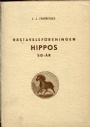 Hästsport Hästavelsföreningen Hippos Åbo 50-år  1894-1944.