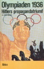 1936 Berlin-Garmisch Olympiaden 1936 - Hitlers propagandatriumf