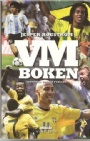 FOTBOLL - FOOTBALL VM Boken 2006 EXTRA PRIS!