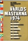 Årsböcker - Yearbooks Världsmästarna 1974
