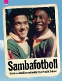 FOTBOLL - FOOTBALL Sambafotboll