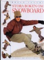 Längdskidåkning - Cross Country skiing Stora boken om snowboard